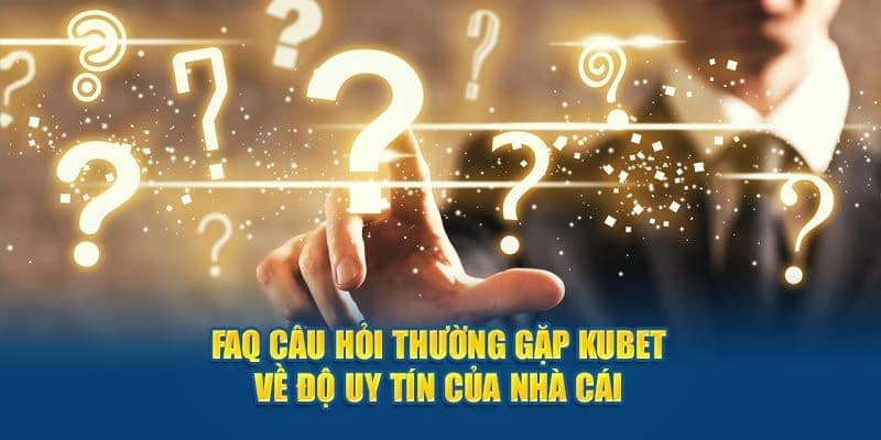 KUBET luôn được đánh giá là một trong những sân chơi uy tín hàng đầu