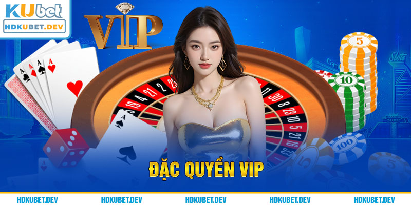 đặc quyền VIP