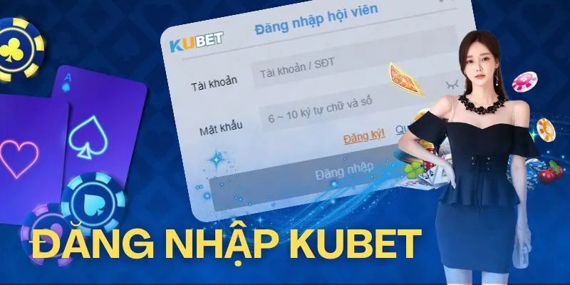 Hướng dẫn đăng nhập Kubet nhanh gọn lẹ trên từng nền tảng