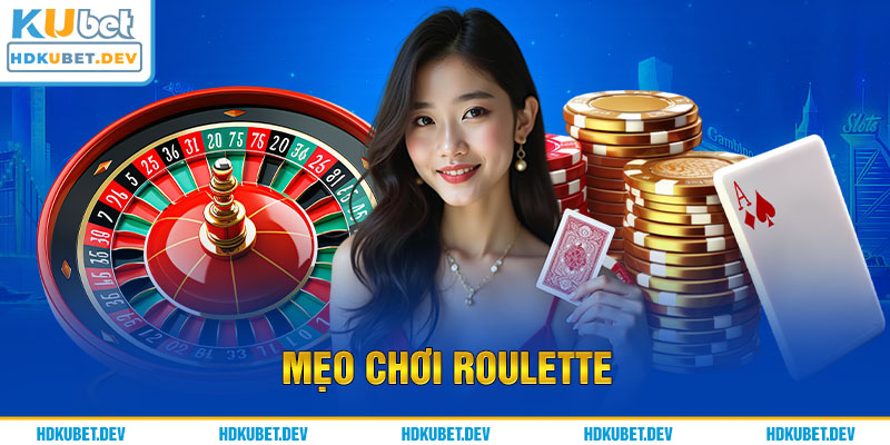 mẹo chơi Roulette