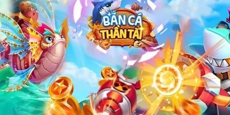 Tổng quan về tựa game bắn cá thần tài